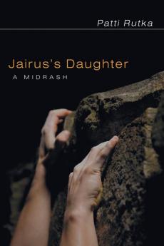 Jairus's Daughter: A Midrash