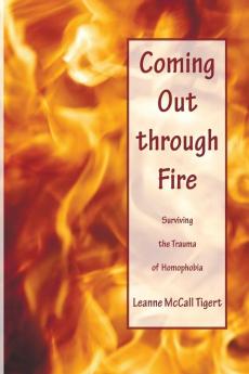 Coming Out through Fire: Surviving the Trauma of Homophobia