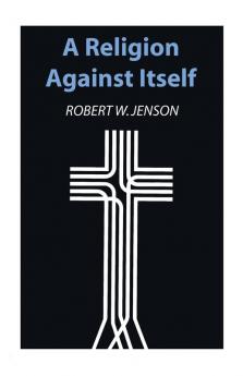 A Religion Against Itself