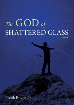 The God of Shattered Glass (Emerald City Books)