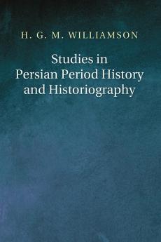 Studies in Persian Period History and Historiography