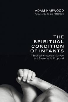 The Spiritual Condition of Infants