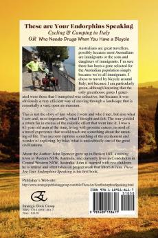 These Are Your Endorphins Speaking: Cycling & Camping in Italy or Who Needs Drugs When You Have a Bicycle