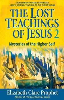 The Lost Teachings of Jesus