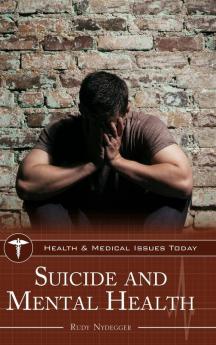 Suicide and Mental Health (Health and Medical Issues Today)