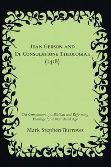 Jean Gerson and De Consolatione Theologiae (1418)