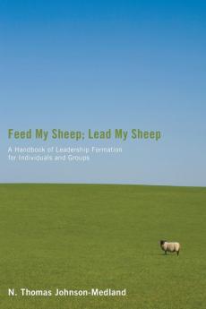 Feed My Sheep; Lead My Sheep