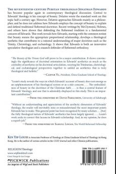 The Beauty of the Triune God: The Theological Aesthetics of Jonathan Edwards: 201 (Princeton Theological Monographs)