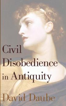 Civil Disobedience in Antiquity