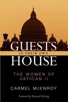 Guests in Their Own House: The Women of Vatican II