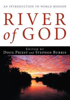 River of God: An Introduction to World Mission