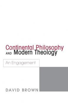 Continental Philosophy and Modern Theology