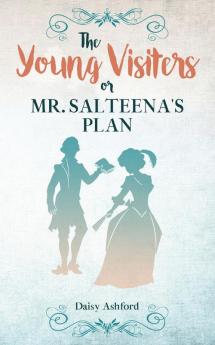 The Young Visiters or Mr. Salteena's Plan