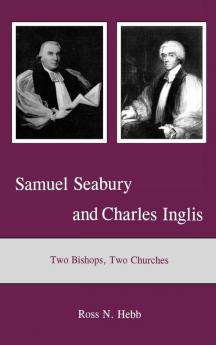 Samuel Seabury and Charles Inglis