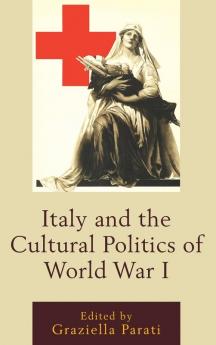 Italy and the Cultural Politics of World War I