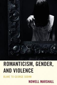 Romanticism Gender and Violence