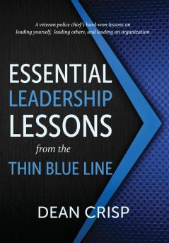 Essential Leadership Lessons from the Thin Blue Line