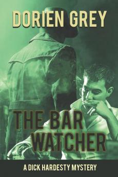 The Bar Watcher (A Dick Hardesty Mystery #3)