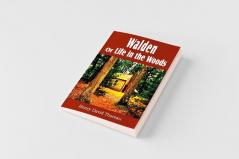 Walden or Life in the Woods