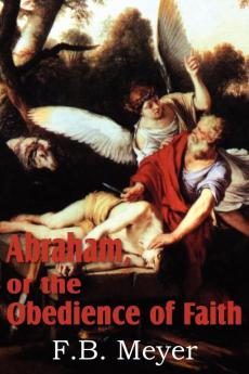 Abraham or the Obedience of Faith