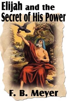 Elijah and the Secret of His Power