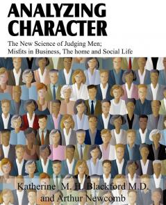 Analyzing Character; The New Science of Judging Men; Misfits in Business the Home and Social Life