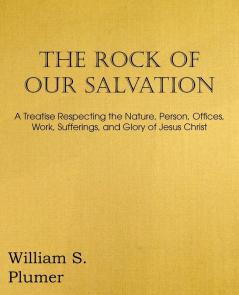 The Rock of Our Salvation