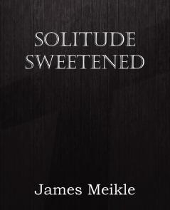 Solitude Sweetened