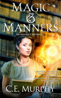 Magic and Manners: An austen chronicle