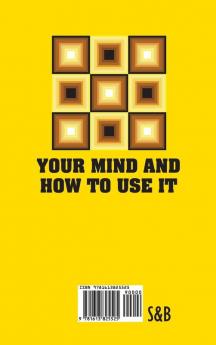 Your Mind and How to Use It