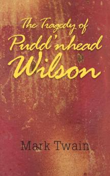 The Tragedy of Pudd'nhead Wilson