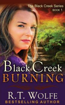 Black Creek Burning (The Black Creek Series Book 1)