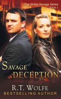 Savage Deception (The Nickie Savage Series Book 1)