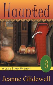 Haunted (A Lexie Starr Mystery Book 3)
