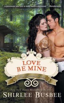 Love Be Mine (The Louisiana Ladies Series Book 3)