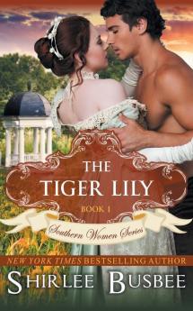 The Tiger Lily (The Southern Women Series Book 1)