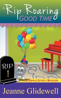 A Rip Roaring Good Time (A Ripple Effect Cozy Mystery Book 1)