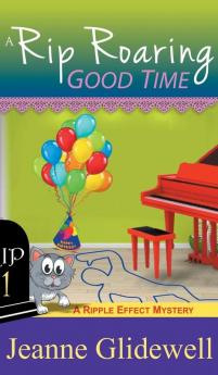 Rip Roaring Good Time (A Ripple Effect Cozy Mystery Book 1)