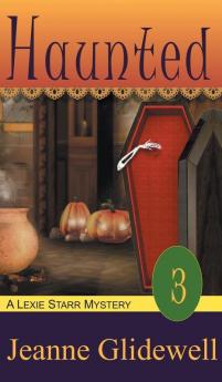 Haunted (A Lexie Starr Mystery Book 3)