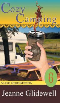 Cozy Camping (A Lexie Starr Mystery Book 6)