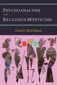 Psychoanalysis and Religious Mysticism