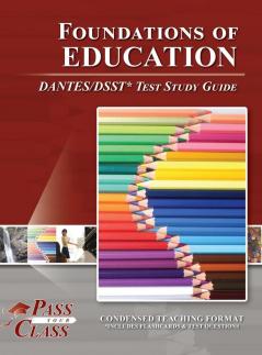 Foundations of Education DANTES/DSST Test Study Guide