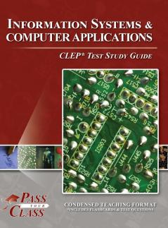 Information Systems and Computer Applications CLEP Test Study Guide