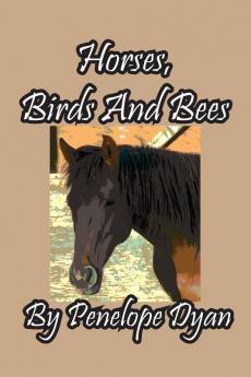 Horses Birds And Bees