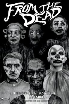 From the Dead: The Complete Weird Stories of E. Nesbit: 2 (Classics of Gothic Horror)