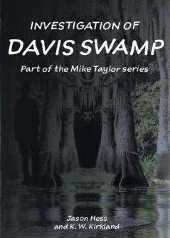 Investigation of Davis Swamp: 2 (Mike Taylor)
