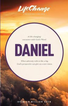 Daniel: A Life-Changing Encounter With God's Word from the Book of Daniel (Lifechange)