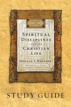 Spiritual Disciplines for the Christian Life (Study Guide Revised Updated)