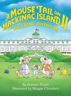A Mouse Tail on Mackinac Island - Book 2
