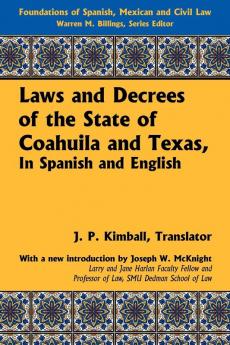 Laws and Decrees of the State of Coahuila and Texas in Spanish and English